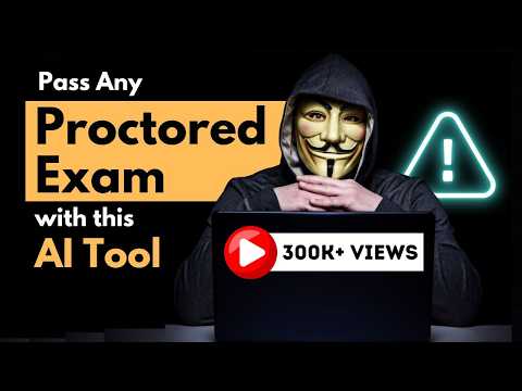 ✅ The Secret to Passing Any Proctored Exam with AI | Full Guide &amp; Practical know how using AI tools