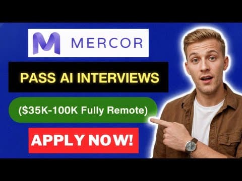 Mercor AI Interview: How to Pass the AI Interviewer &amp; Land Remote Jobs | $35K-100K Fully Remote