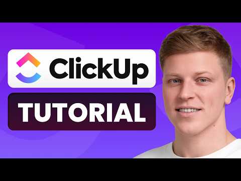 ClickUp Tutorial for Beginners (Step by Step)
